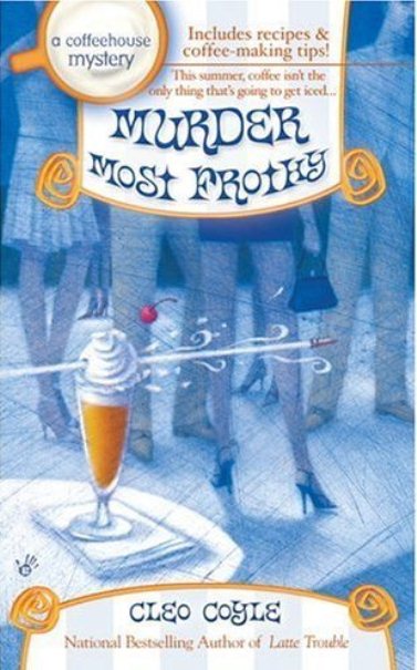 #4 Murder Most&nbsp;Frothy